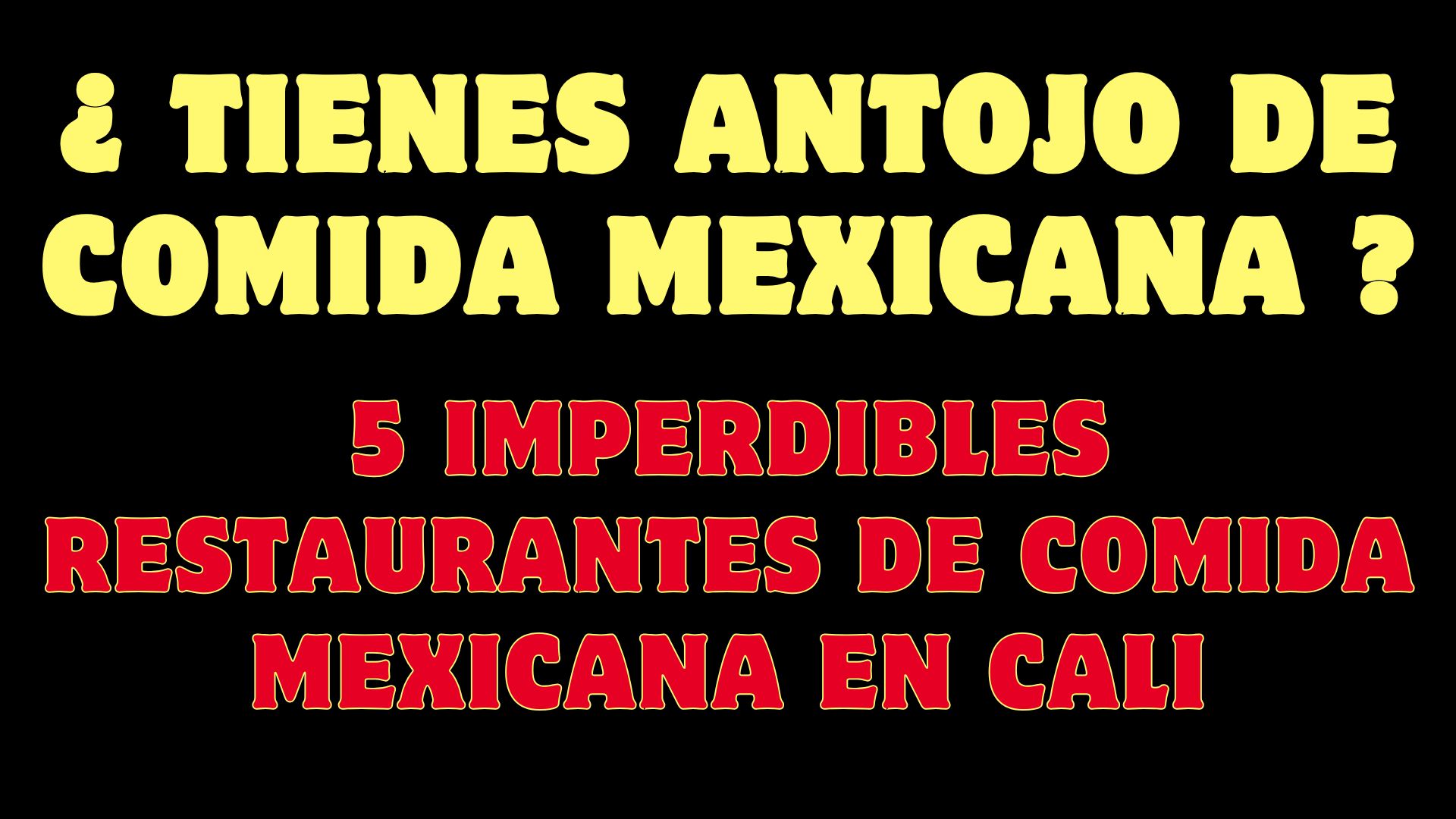 La Mejor Comida Mexicana de Cali